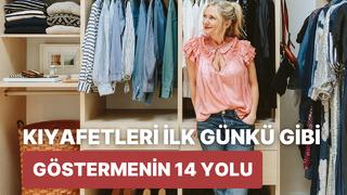 Bir kıyafeti yıllarca giymek için onu ilk günkü gibi göstermenin 14 yolu