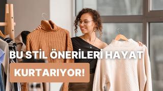 En üşendiğimiz anlarda yardımımıza koşan stil önerileri