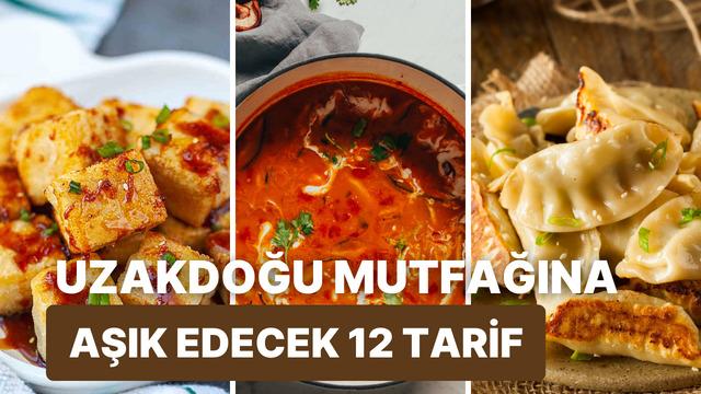 Sizi uzakdoğu mutfağına aşık edecek 12 tarif