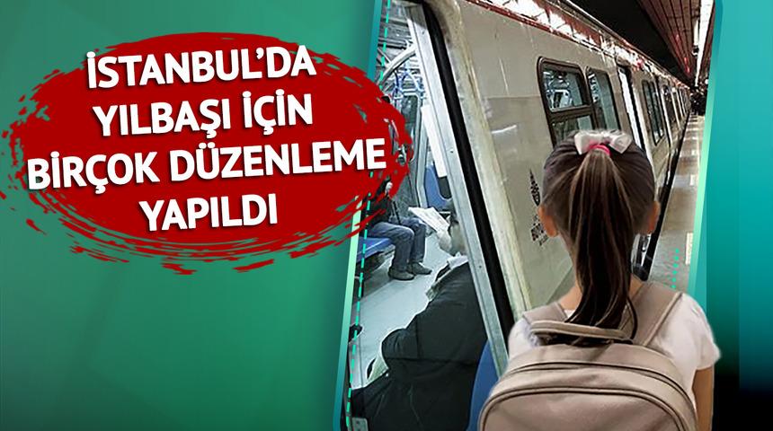 Son dakika | İstanbul'da okullar yarın (31 Aralık) bu saatte bitecek! Yılbaşında (1 Ocak) toplu taşıma ücretsiz, metrolar 24 saat çalışacak