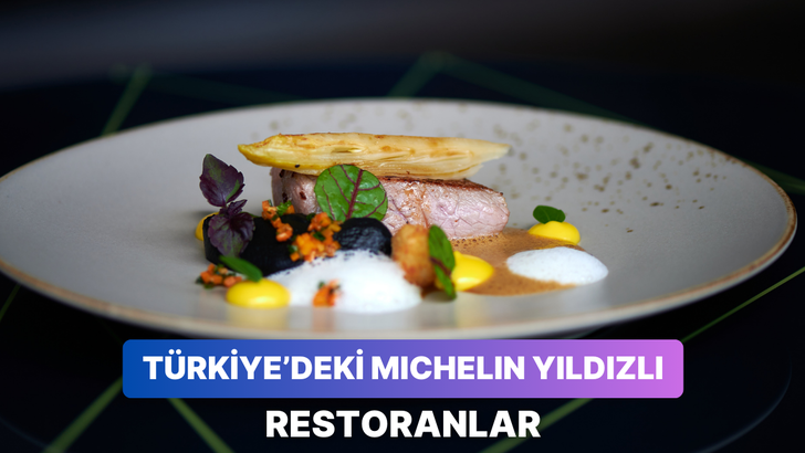 Türkiye’de Michelin yıldızı bulunan 14 restoran