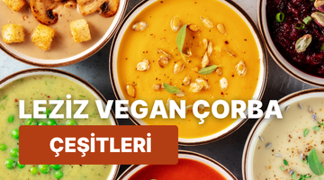 Haftanın her günü denemek isteyeceğiniz 11 vegan çorba tarifi 