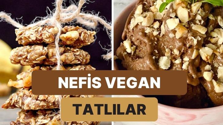 Evde kolayca yapabileceğiniz 10 vegan tatlı tarifi