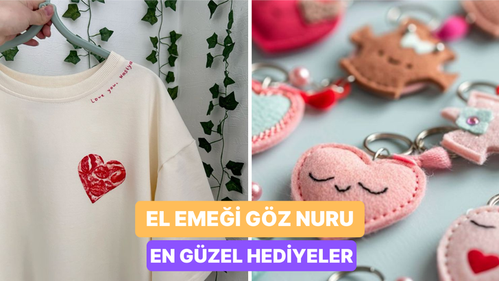 Değeri paha biçilemez… Sevdiklerinize verebileceğiniz el emeği 10 hediye fikri