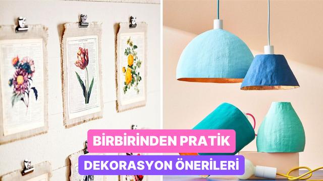 Beceri gerektirmiyor! Herkesin kolayca yapabileceği dekorasyon fikirleri…