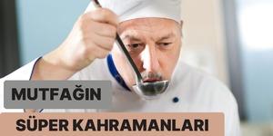 Mutfağa girdiği anda kendini mutlu hissedenlerin 10 süper özelliği