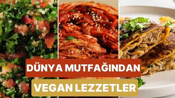 Dünya mutfağında denemeniz gereken vegan yemekler