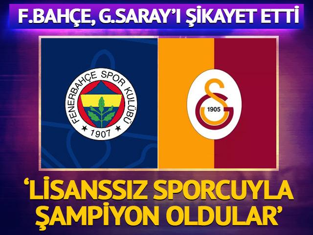 F.Bahçe'den şikayet! 'G.Saray lisanssız sporcuyla şampiyon oldu'