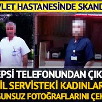 Hastanede sapık sağlıkçı! Acil servisteki kadınların fotoğraflarını çekmiş