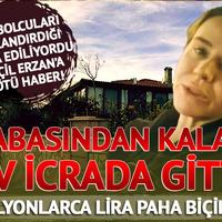 Seçil Erzan'ın bağ evi icradan satıldı!