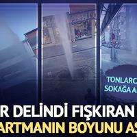 Yer delindi fışkıran su apartmanın boyunu aştı!