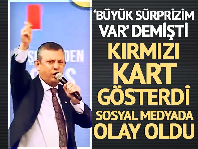 Özel "Büyük sürpriz yapacağız" diyerek duyurmuştu! 'Kırmızı kartlı' erken seçim mesajı sosyal medyada olay oldu