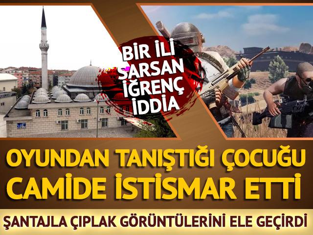 Oyundan tanıştığı çocuğu cami tuvaletinde istismar eden sapık mide bulandırdı