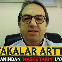 Vakalar arttı, uzmanından uyarı gecikmedi: Maske takın!