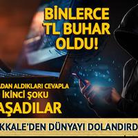 Kırıkkale'den dünyayı dolandırdılar! Aynı anda binlerce TL buhar oldu