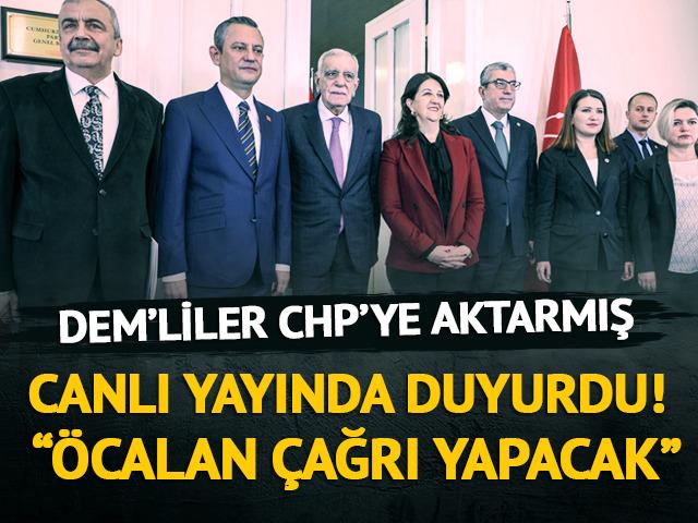 DEM, CHP'yi ziyaret etmişti! Canlı yayında duyurdu: "Öcalan silah bırakma çağrısı yapacak"