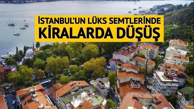 İstanbul'un lüks semtlerinde kiralar 35 bin TL'ye düştü!