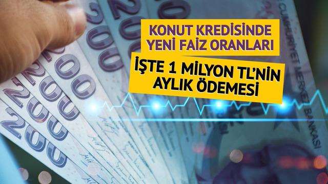 Konut kredisinde 1 milyon TL'nin aylık taksit ve geri ödemesi