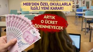 MEB'den özel okul kararı! Artık o ücret ödenmeyecek! Devlet okullarıyla aynı olacak