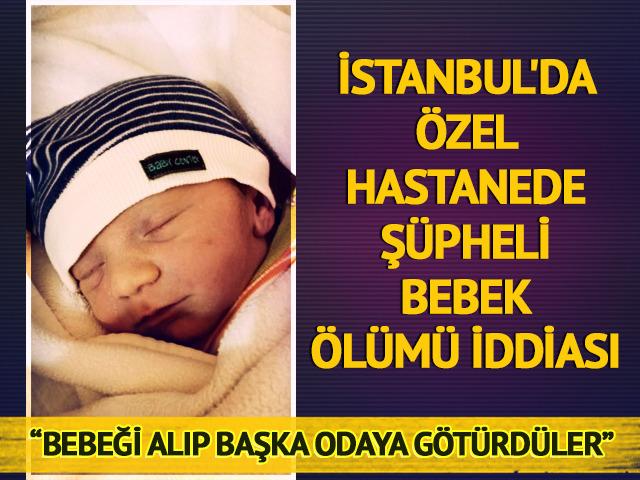 İstanbul'da özel hastanede şüpheli bebek ölümü iddiası