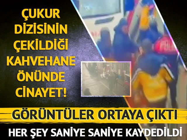 Çukur dizisinin çekildiği kahvehane önünde cinayet! Görüntüler ortaya çıktı