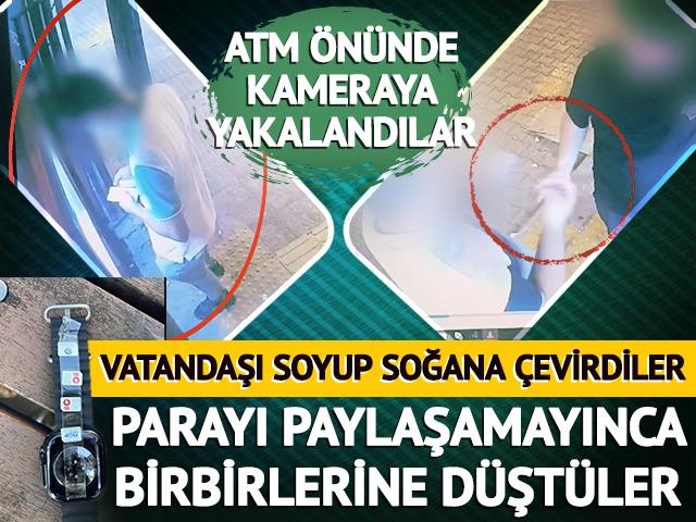 Vatandaşı soyup soğana çevirdiler, parayı paylaşamayınca ATM önünde birbirlerine girdiler