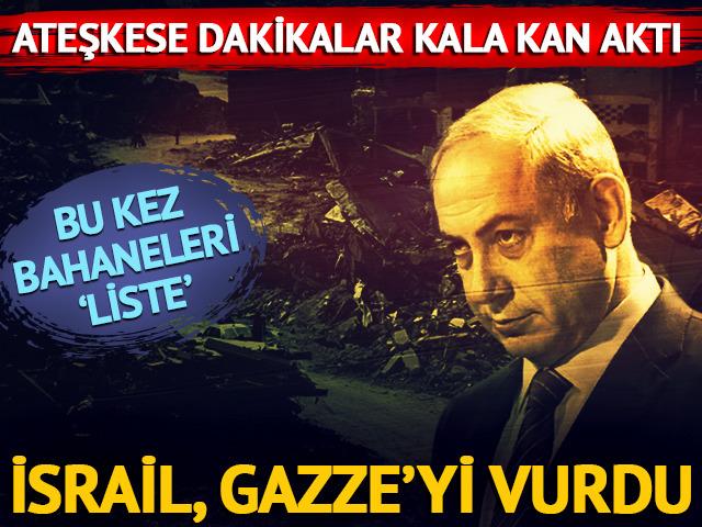 Dünyanın gözü Gazze'de! Ateşkese dakikalar kala İsrail'den yeni saldırı