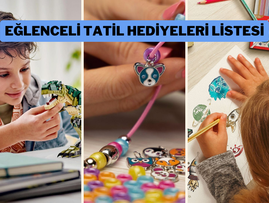 Çocuğunuzu sevindirin! Sömestr tatilini keyifli kılacak hediyeler