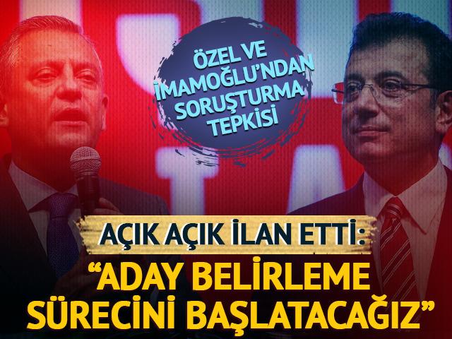 Özel ve İmamoğlu'ndan soruşturma tepkisi! CHP lideri açık açık ilan etti