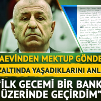 Cezaevinden mektup yazdı: "İlk gecemi bir bank üzerinde geçirdim."