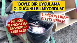 1 milyon TL'si yandı! Merkez Bankası'na başvurdu, o parayı geri aldı 'Böyle bir uygulama olduğunu bilmiyordum'