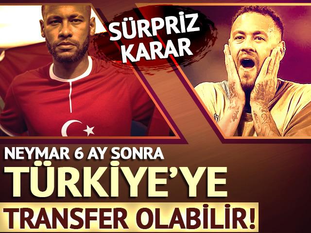 Neymar, 6 ay sonra Türkiye'ye transfer olabilir! Eğer gelirse ligde tüm kartlar yeniden dağıtılacak...