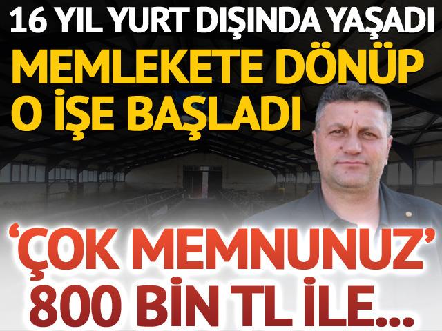 16 yıl yurt dışında yaşadı, memlekete dönüp o işe başladı