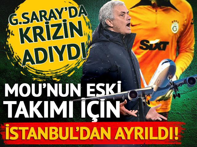 G.Saray'da krizin adıydı! Mou'nun eski takımı için İstanbul'dan ayrıldı