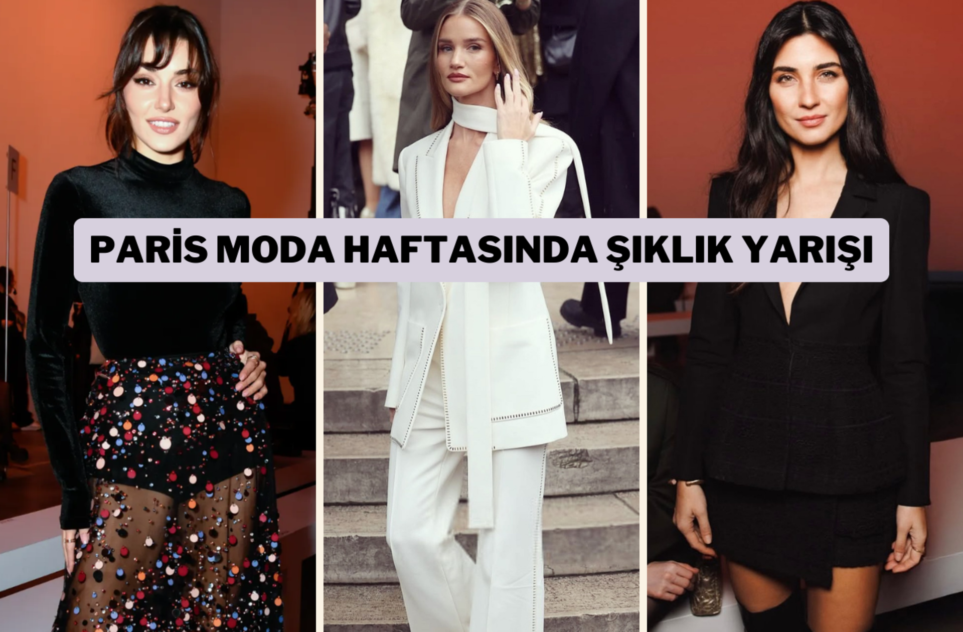 Paris Moda Haftası: Elie Saab defilesine katılan ünlüler ve kombin önerileri