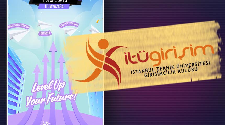 İTÜ Girişimcilik Kulübü’nden geleceğe yön veren etkinlik: Future Days
