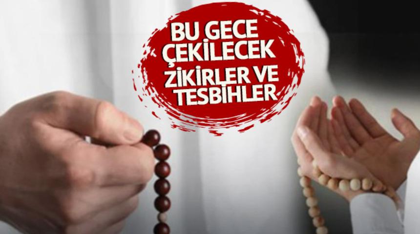Bu gece çekilmesi gereken zikirler ve tesbihler neler? Berat Kandili'nde hangi tesbih ve zikirler çekilir? İşte Berat Kandili tesbihatı… 