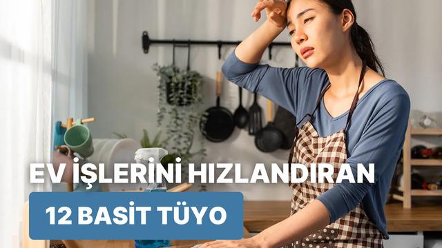 Ev işlerinden dinlenmeye vakit bulamayanlar buraya! İşleri kolaylaştıran tüyolar…