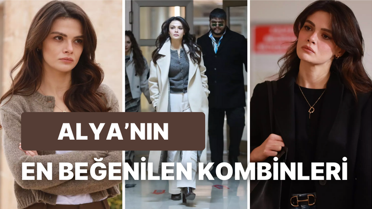 Uzak Şehir Alya’nın bu zamana kadar yaptığı en iyi kombinler…