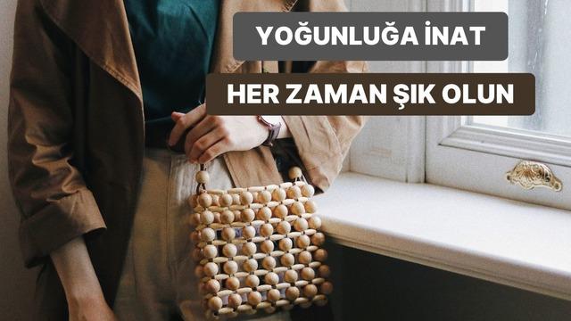 En yoğun günlerde bile en şık halinizde olmanızı sağlayacak tüyolar