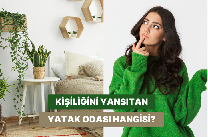 Bize karakterinden bahset, yatak odanı tasarlayalım!