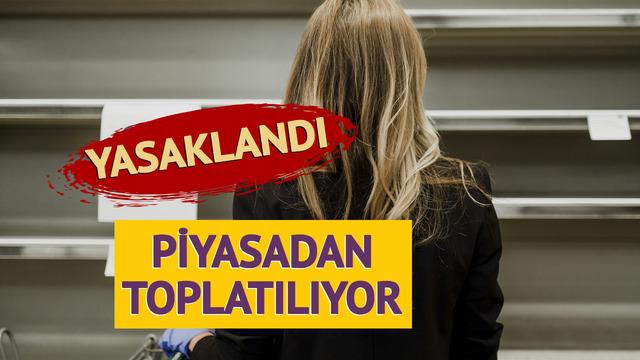 Yasak geldi! Piyasadan toplatılıyor... Ciddi risk var, o markanın ürünü fotoğraflarıyla paylaşıldı