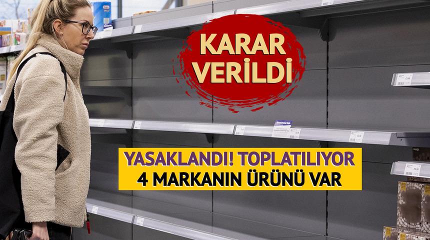 Yasaklandı! Piyasadan toplatılıyor... O risk için harekete geçildi, 4 marka listede, fotoğraflarıyla duyuruldu