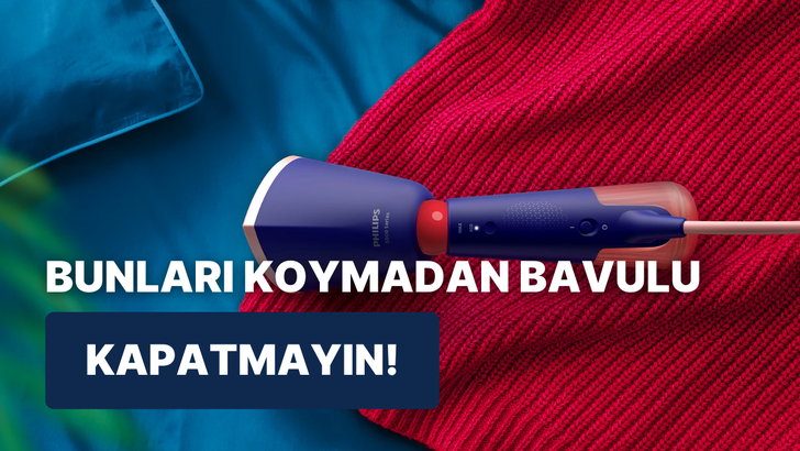 Nereye giderseniz gidin bavula mutlaka koymanız gereken şeyler