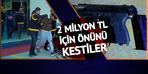 İş insanının önünün kesip kafasına silah dayadılar: 2 milyon TL haraç! "Telefonunu aç, ağabey seni arayacak"