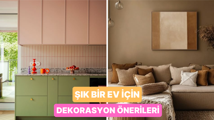 Şık bir ev hayal değil! Ev dekorasyonunda popüler öneriler