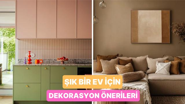 Şık bir ev hayal değil! Ev dekorasyonunda popüler öneriler