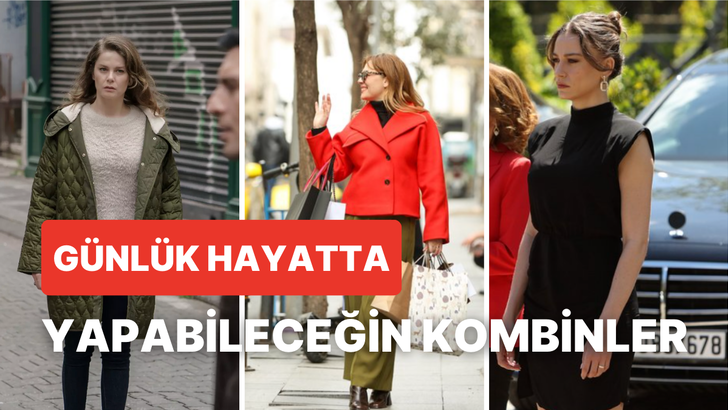 Dizi karakterlerinden esinlenip günlük hayatta yapabileceğin kombinler