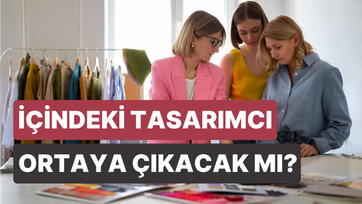 Senin içinde gizli bir tasarımcı var mı?
