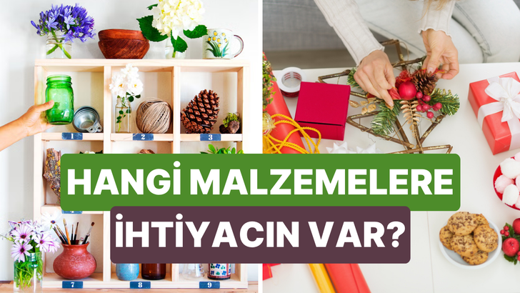 Hangi malzemelerle harikalar yaratabilirsin?